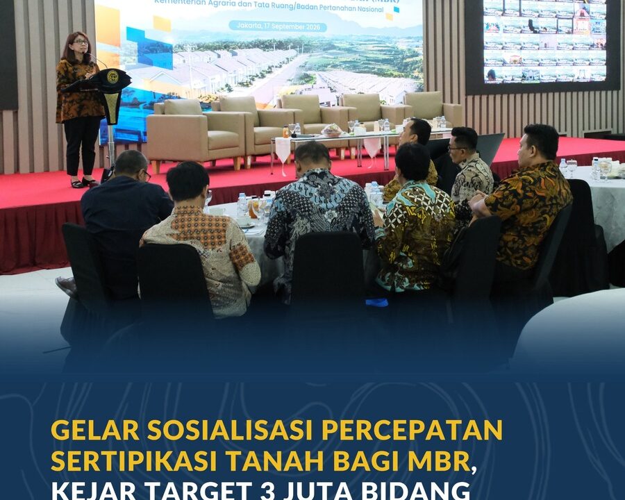 Gelar Sosialisasi Percepatan Sertipikasi Tanah bagi MBR, Kejar Target 3 Juta Bidang